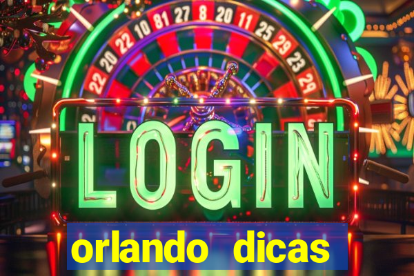 orlando dicas reclame aqui